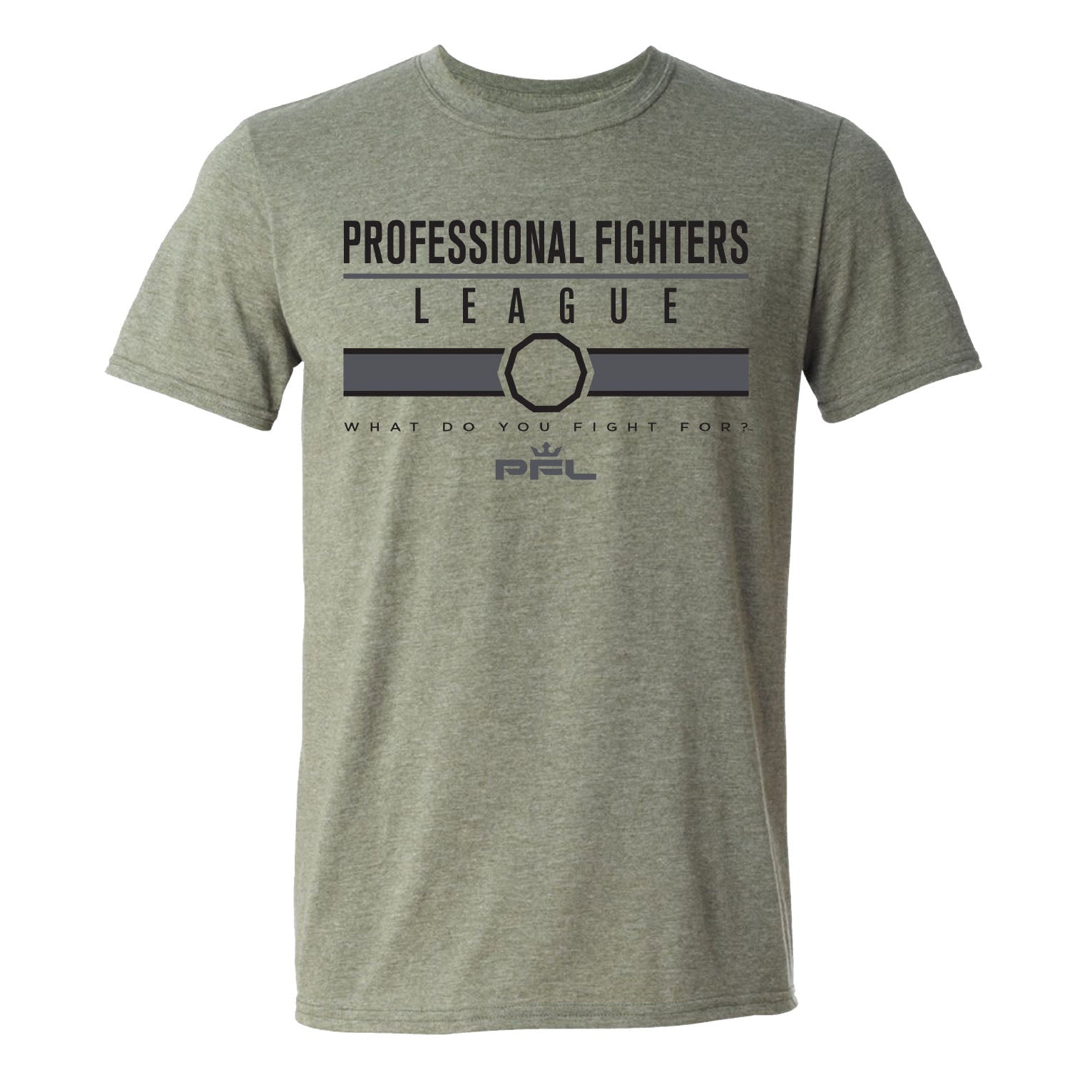 PFL What Do You Fight For?Â® T-Shirt in Heather Military Green - Front View